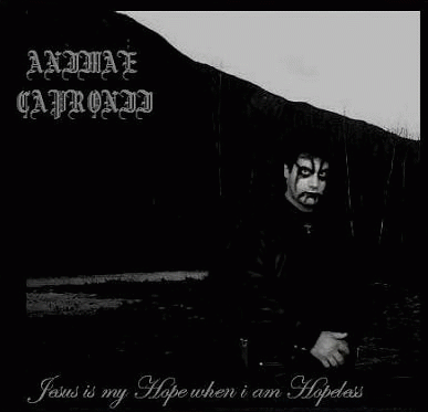 Animae Capronii : Jesus Is My Hope When I Am Hopeless
